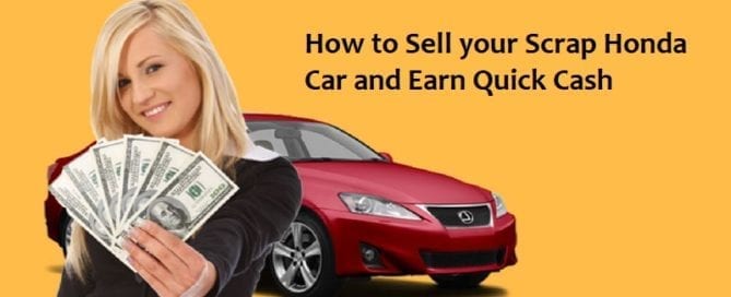 How to Sell your Scrap Honda Car and Earn Quick Cash